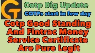 Big Update |Cotp Good Standing And Fintranc Money Service Certificate Are Pure Legit|@PlayBountyHunter