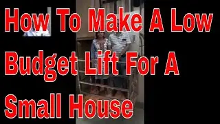 How To Make A Low Budget Lift For A Small House In India!