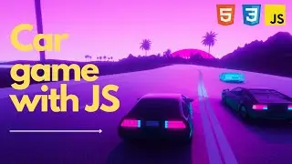 Making a Car game using Html , CSS and JavaScript.
