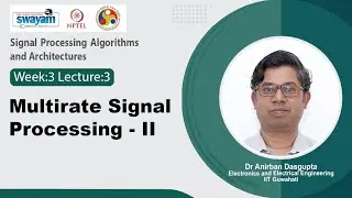 Lec 15: Multirate Signal Processing - II