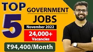 TOP 5 GOVERNMENT JOB VACANCY in November 2022 | Salary ₹94,400 | Any Graduate,10th,12th Freshers