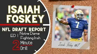 Isaiah Foskey: Scouting Notre Dame's Record Breaking EDGE | 2023 NFL Report
