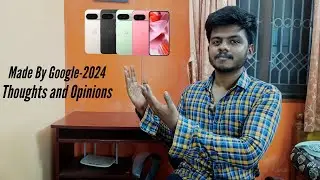 Made By Google 2024 Event | Thoughts and Opinions