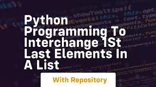 Python programming to interchange 1st last elements in a list