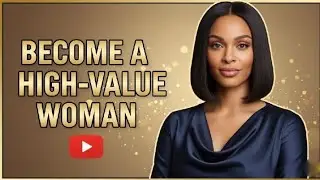 The High-Value Woman Blueprint for 2026 || Standards, Silence & Self-Investment