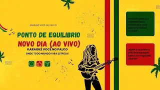 PONTO DE EQUILIBRIO - NOVO DIA (KARAOKÊ REGGAE)