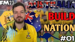 Australia Build A Nation | FM23 Build A Nation | EP 1