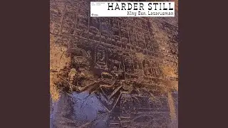 Harder Still