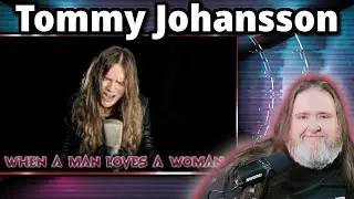 Tommy Johansson - WHEN A MAN LOVES A WOMAN (Rock version) | BPD Reacts