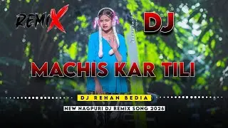 Machice kar tili lakhe pagla new nagpuri dj remix song 2026 mix by dj Rehan bedia
