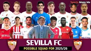 Sevilla FC Probable Squad 2025/26 | Sevilla Rumours and Predictions Squad 2025/26