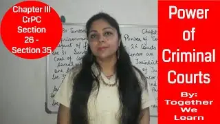 Chapter III CrPC || Power of Courts || Criminal Procedure Code