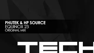 Phutek & HP Source - Equinox 23 (Original Mix)