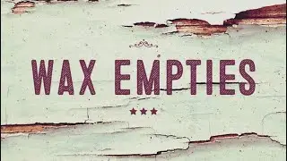 Wax Empties - 1/30/27