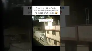 Casal usa JBL e &aacute;udio assustador para silenciar vizinhos barulhentos...🤣 Ingl&ecirc;s e Franc&ecirc;s &eacute; na F2F'S