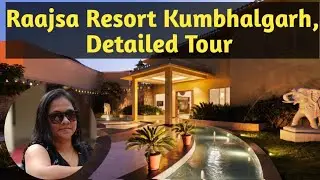 A Detailed Tour of Raajsa Resort Kumbhalgarh | Luxurious Retreat in Rajasthan's Heart #RaajsaResort
