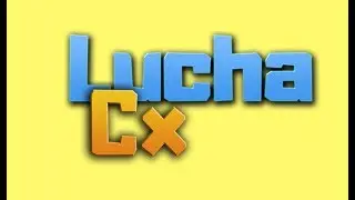 LuchaCX full send