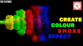 Create Colour smoke effect For YouTuber /USING KINEMASTER/KineMaster tutorial/Video Editing Tutorial