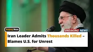 Iran Leader Admits Thousands Killed &ndash; Blames U.S. for Unrest
