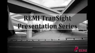 (Part 2) REMI TranSight Presentation Series: Transportation Policy in the Biden Administration