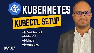 День 7 &mdash; Руководство по настройке kubectl: macOS &bull; Linux &bull; Windows (быстрый способ)