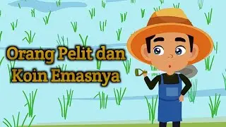 Orang Pelit dan Koin Emasnya - Dongeng Anak Indonesia