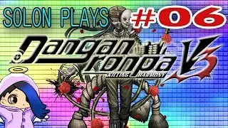 Danganronpa V3: Killing Harmony - Solon Plays - Episode 6: The First Blood Perk