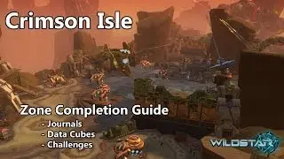Wildstar Zone Completion Guide - Crimson Isle