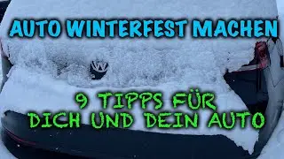 Auto winterfest machen - 6 + 3 n&uuml;tzliche Tipps von mir an euch und euer Auto (POV) [4K]