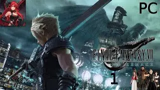 Final Fantasy VII Remake PC Episode 1- A new Beginning
