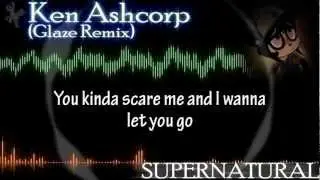 Ken Ashcorp - Supernatural (Glaze Remix) Lyrics