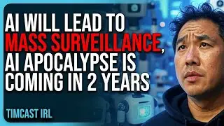 AI Will Lead To MASS SURVEILLANCE , AI Apocalypse Is COMING IN 2 YEARS