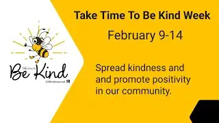 Take Time To Be Kind - Feb. 9-14, 2026