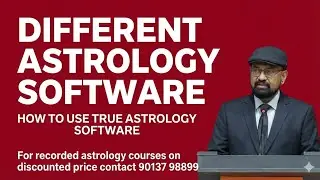 Different Astrology software and use of TRUE ASTROLOGY software