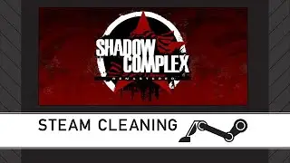 Steam Cleaning - Shadow Complex Remastered