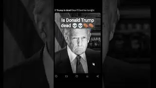 Is Donald Trump dead ? #donaldtrump #trumpdied #trumpdead #donaldtrumpdead #trending #viral #twitter