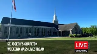 Live Stream New Years Day Mass - Thursday, 1/1/26, 10:00am, St. Joseph's Charlton, MA