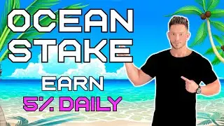 OCEAN STAKE REVIEW - How To Earn 5% Daily