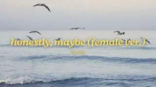 kanegi. - honestly, maybe (female ver.) | official lyric video