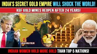 What's Making India's Economy a Global SUPERPOWER? | KGF Gold Mines | India vs Pakistan