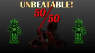50/50 mode complete. (Ultimate Custom Night)