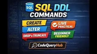 SQL DDL Commands Explained with Live Practical | Beginner Friendly | CodeQueryHub #sqlserver