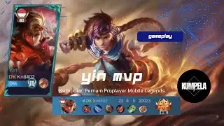 YIN PROPLAYER 22 KILL DOUBLE KILL 5X‼️GAMEPLAY PROPLAYER YIN MVP‼️MLBB