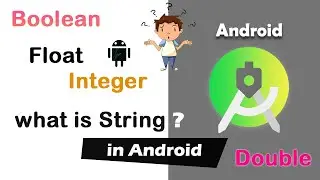 String value in android | Whats is Integer, Boolean, Float, Double, Long Value in android studio #16