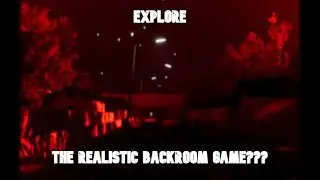 THE REALISTIC BACKROOM GAME EVER!!! | Complex Found Footage