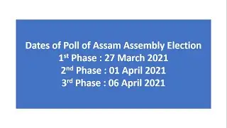 Dates of Assam Assembly Election 2021 | Election in 3 phase
