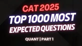 CAT 2025 | 1000 Most Expected CAT Quant Questions | CAT Quant | Part 1 | #catexam #byjusexamprep