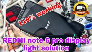 Redmi note 6 pro display light not working fixed | Redmi note 6 pro display light problem
