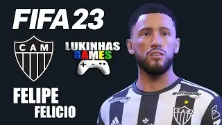 FIFA 23 | FELIPE FELICIO | ATL&Eacute;TICO MG | LOOK ALIKE | HOW TO MAKE | PRO CLUBS | TUTORIAL | STATS