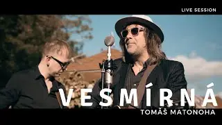 Tom&aacute;&scaron; Matonoha - V E S M &Iacute; R N &Aacute; (Live session)